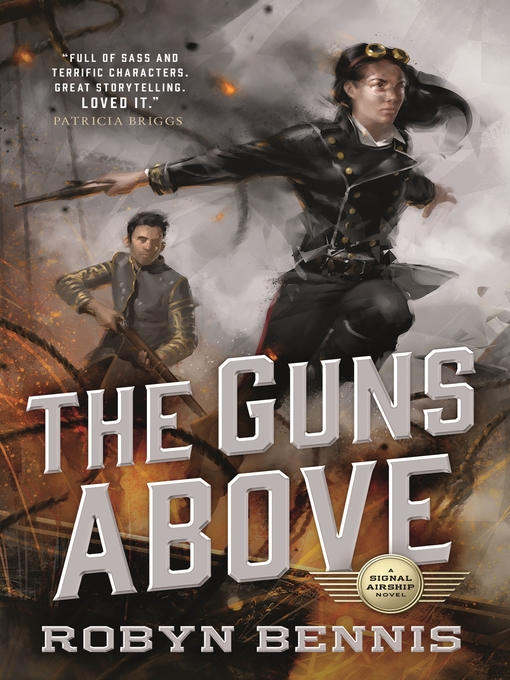 Title details for The Guns Above by Robyn Bennis - Available